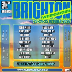 BRIGHTON weekender 2025  FRIDAY sat DAY ONLY